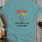 Well That's Not a Good Sign T-shirt for Camping Fans