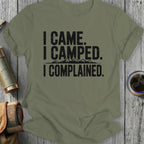 I Came I Camped I Complained Fun Camping Shirt