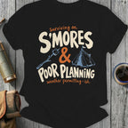 Black t-shirt with text "Surviving on S'mores & Poor Planning weather permitting-ish".