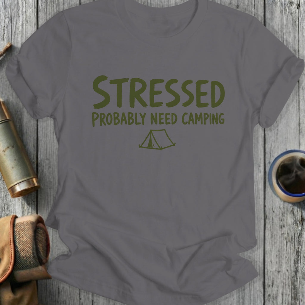 Grey t-shirt with "Stressed Probably Need Camping" and a tent graphic.