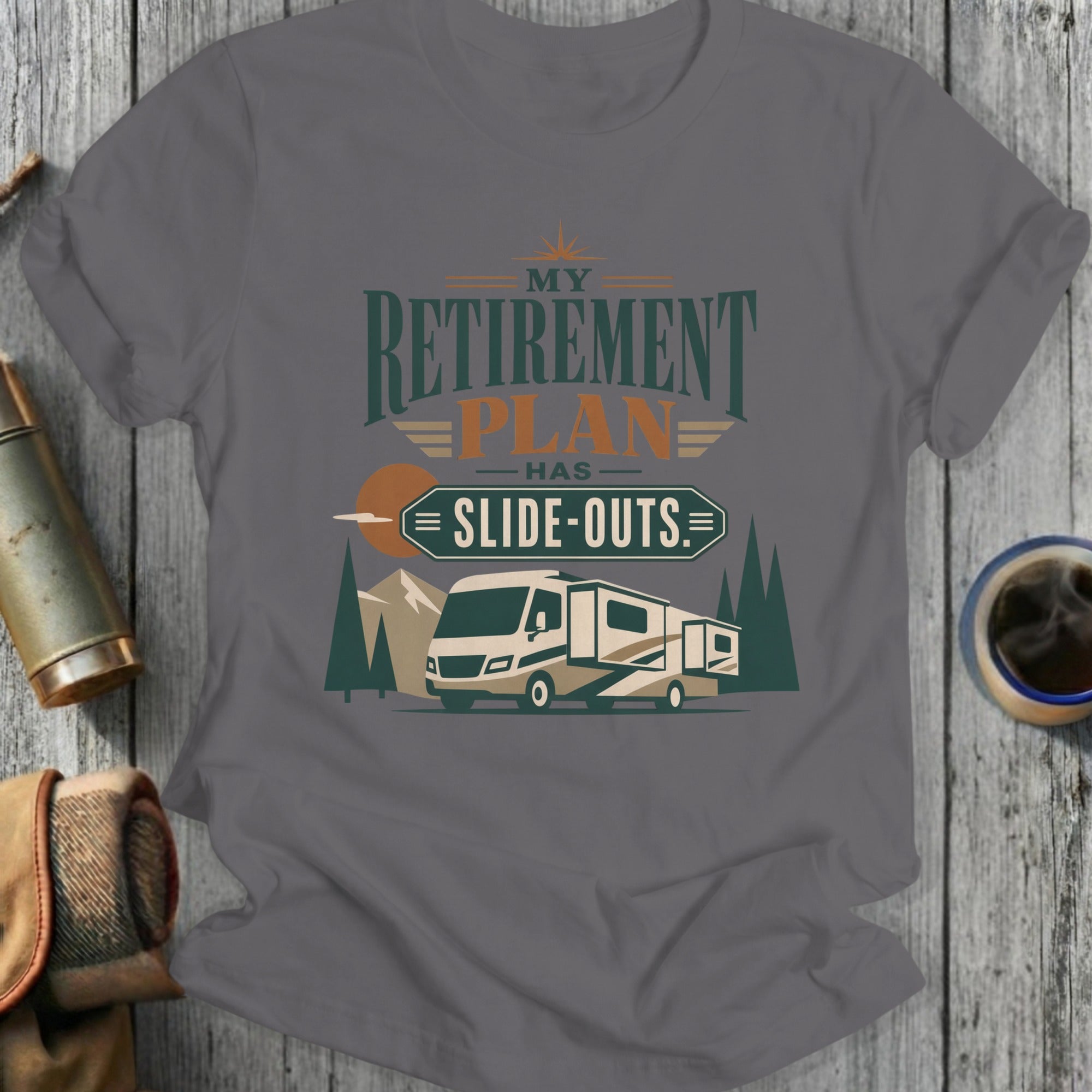 T-shirt with "My Retirement Plan Has Slide-Outs" text and RV graphic.