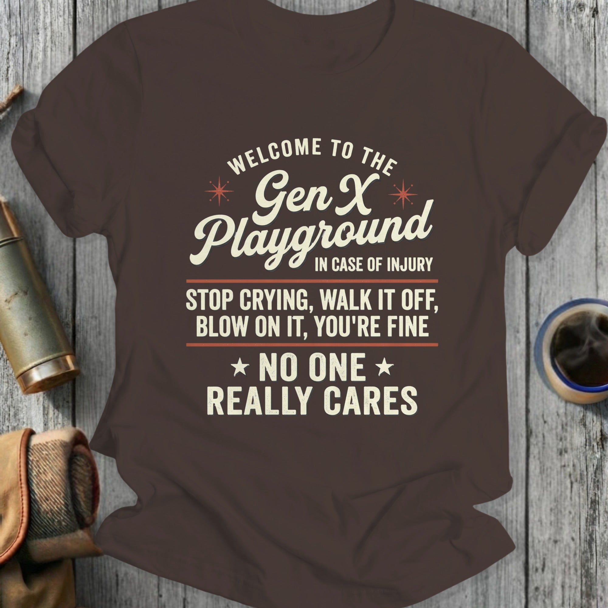 Brown t-shirt with "Welcome to the Gen X Playground" and humorous sayings.