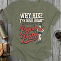 Olive green t-shirt with "Why Hike The High Road? When You Can Hike The Psycho Path" text and graphic.
