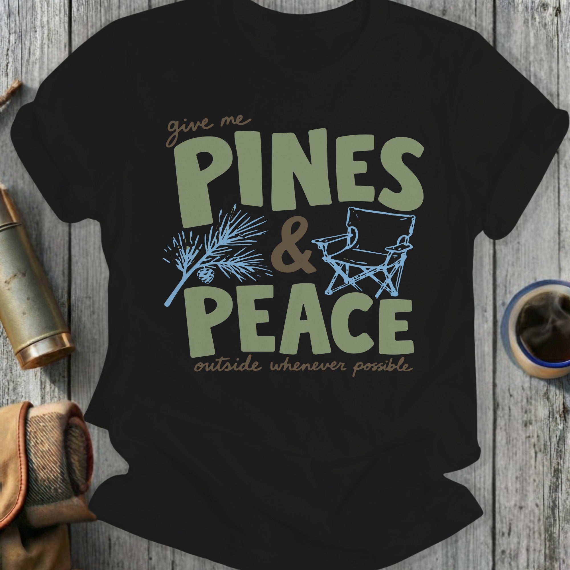 Black t-shirt with "Give me Pines & Peace" and camping imagery.