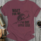 Maroon t-shirt with a porcupine and text "WAIT FOR ME I'VE GOT LITTLE LEGS".